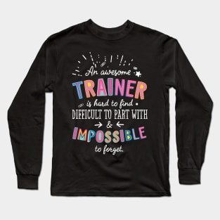 An awesome Trainer Gift Idea - Impossible to Forget Quote Long Sleeve T-Shirt